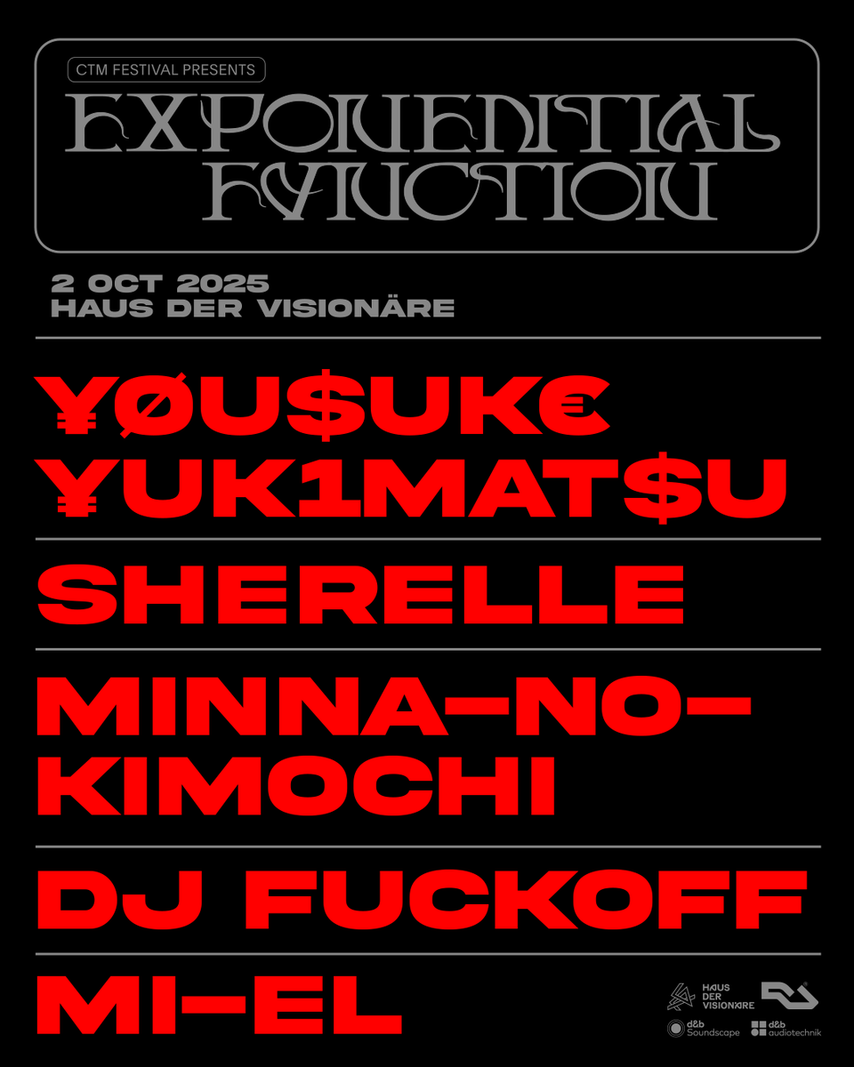 Here's the full line up for EXPONENTIAL FUNCTION, presented by <a href="/CTMFestival/">CTM Festival</a>.

Early birds sold out in seconds, so grab your ticket before it sells out (which it most definitely will).

ra.co/events/2191707