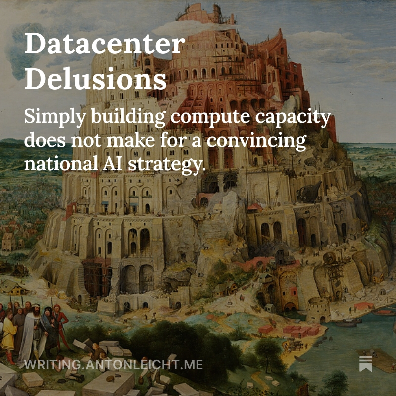anton_d_leicht's tweet image. New Post: Datacenter Delusions
Among middle powers, the UAE has the clearest AI strategy: become an 'AI oil state' with meaningful global compute share. Most other countries are building datacenters without targeting viable sovereignty thresholds.
馃У