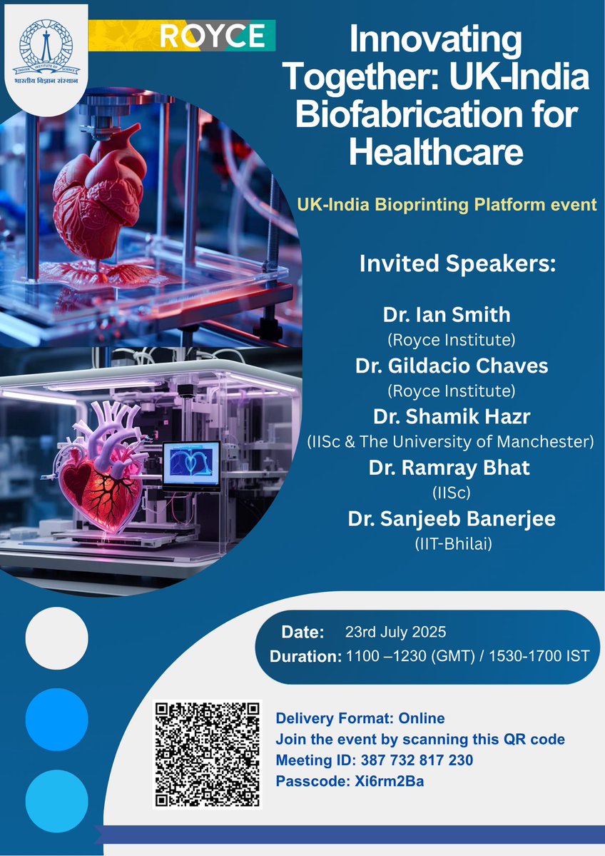 BE, IISc (@be_iisc) on Twitter photo Innovating Together: UK‑India Biofabrication for Healthcare
A UK‑India Bioprinting Platform event
đź“… 23 July 2025
🕒 1100–1230 GMT | 1530–1700 IST
đź’» Online
Hear from experts from <a href="/RoyceInstitute/">Henry Royce Institute</a>, <a href="/iiscbangalore/">IISc Bangalore</a>, IIT‑Bhilai & more!
Scan the QR code on the poster to join. Innovating Together: UK‑India Biofabrication for Healthcare
A UK‑India Bioprinting Platform event
đź“… 23 July 2025
🕒 1100–1230 GMT | 1530–1700 IST
đź’» Online
Hear from experts from <a href="/RoyceInstitute/">Henry Royce Institute</a>, <a href="/iiscbangalore/">IISc Bangalore</a>, IIT‑Bhilai & more!
Scan the QR code on the poster to join.