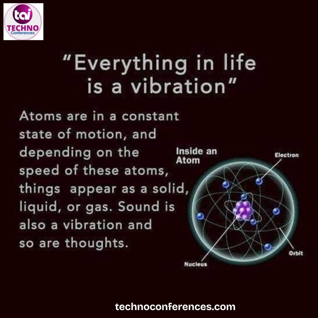 techno_conf's tweet image. 🔬✨ Everything in life is a vibration — literally.

At the atomic level, nothing is truly still. Every atom in your body, every object around you, is in constant motion. 

#technoconferences #AtomicVibes #ScienceIsCool #EnergyMatters #EverythingIsVibration