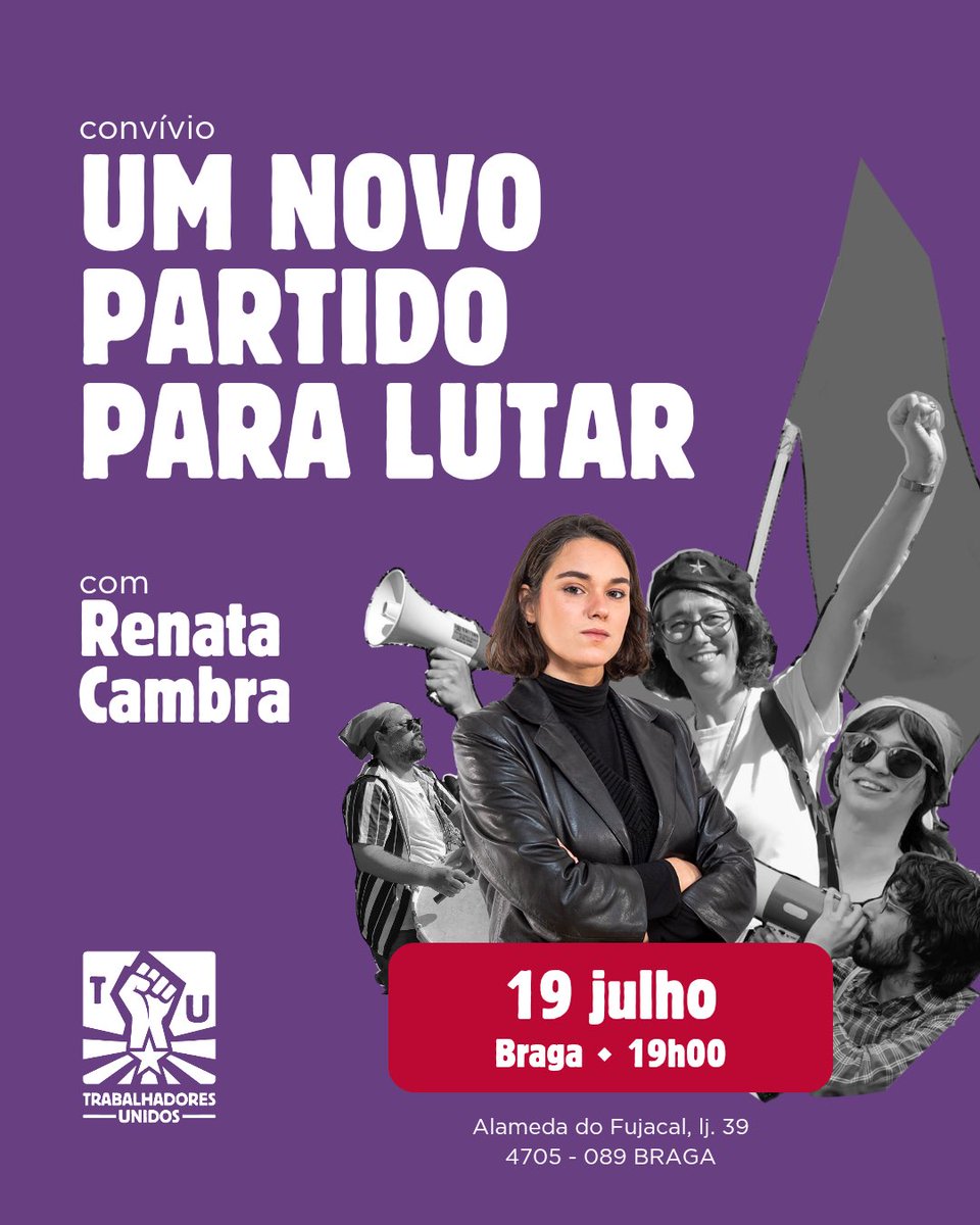 Trabalhadores Unidos (@partido_tu_pt) on Twitter photo ✊ convívio: um novo partido para lutar
Com: <a href="/renata_cambra/">renata cambra</a>
Este sábado, junta-te a nós numa festa convívio em Braga para discutirmos a necessidade de um novo partido para lutar
📍 BRAGA: Alameda do Fujacal, lj. 39
🗓️ Sábado, 19 de julho às 19h ✊ convívio: um novo partido para lutar
Com: <a href="/renata_cambra/">renata cambra</a>
Este sábado, junta-te a nós numa festa convívio em Braga para discutirmos a necessidade de um novo partido para lutar
📍 BRAGA: Alameda do Fujacal, lj. 39
🗓️ Sábado, 19 de julho às 19h