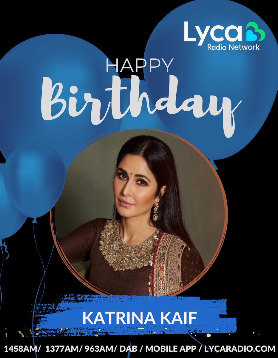 🎉✨ Happy Birthday to the ever-gorgeous Katrina Kaif! ✨🎉

Wishing you love, laughter, and blockbuster moments ahead! 💖🎂🌟 from the Lyca Radio Network 

#HappyBirthdayKatrinaKaif

#LycaRadioNetwork #KatrinaKaif #BirthdayQueen #BollywoodStar #StyleIcon #katrinakaifbirthday