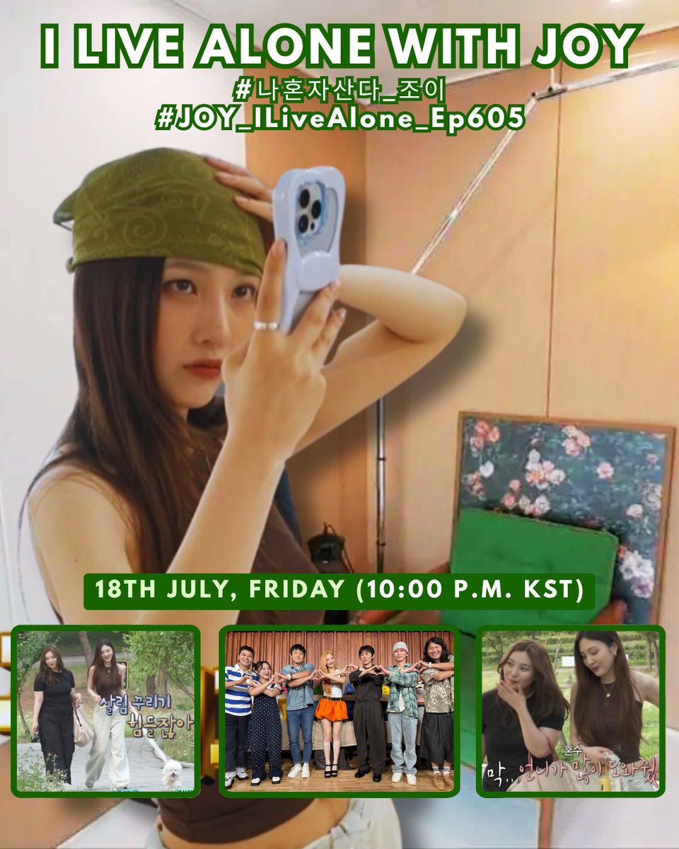 [HASHTAG PARTY]  📢

#JOY is back on I Live Alone! Join us during the broadcast to cheer her on! 🙌

Don't use before the specified time!

I LIVE ALONE WITH JOY
#️⃣나혼자산다_조이
#️⃣JOY_ILiveAlone_Ep605

🗓️07/18, Friday
🕔 10 p.m. KST