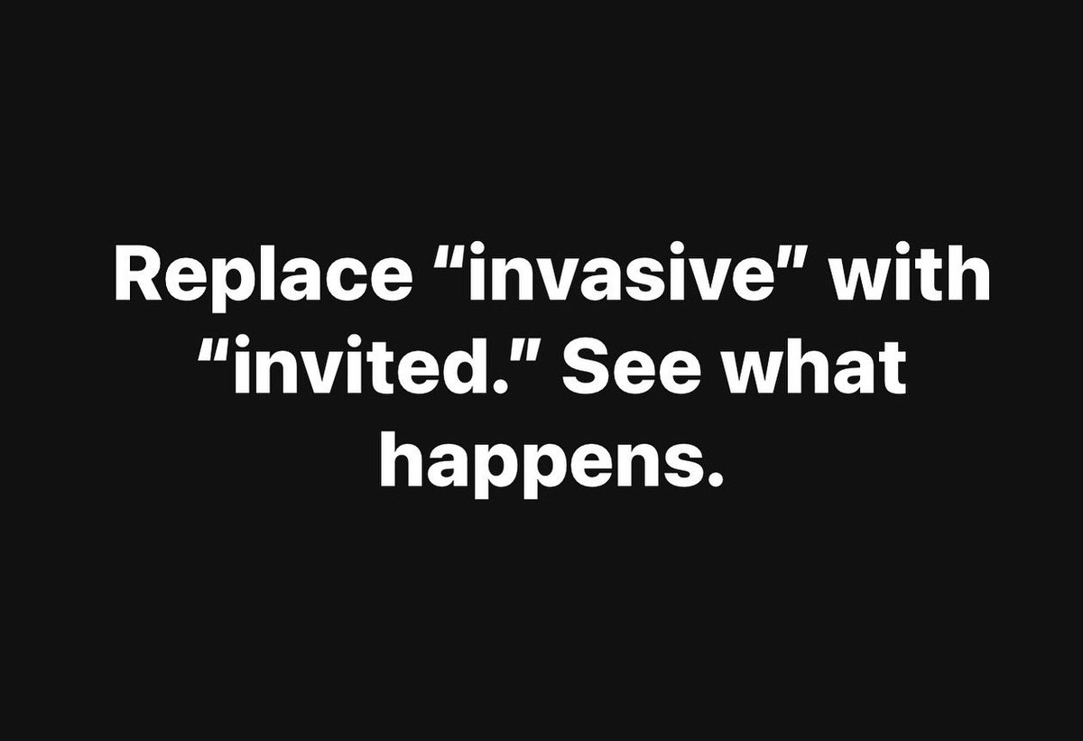 Replace “invasive” with “invited.” See what happens.