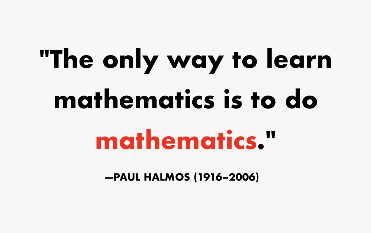 TheMathFlow's tweet image. "The only way to learn mathematics is to do mathematics."