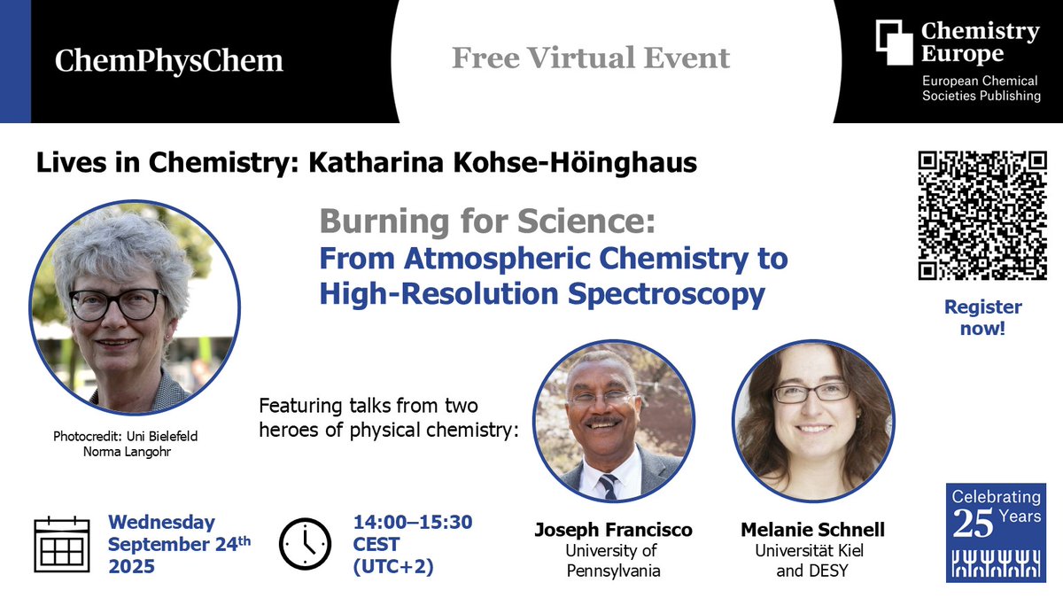 Kira Welter (@kirawelter) on Twitter photo Join #ChemPhysChem & <a href="/livesinchem/">Lives in Chemistry</a> for a free virtual symposium highlighting the outstanding contributions of Katharina Kohse-Höinghaus, with talks by Melanie Schnell and Joseph Francisco.
September 24th 2025
at 14:00-15:30 CEST (UTC+2)
Free registration: shorturl.at/42lQt Join #ChemPhysChem & <a href="/livesinchem/">Lives in Chemistry</a> for a free virtual symposium highlighting the outstanding contributions of Katharina Kohse-Höinghaus, with talks by Melanie Schnell and Joseph Francisco.
September 24th 2025
at 14:00-15:30 CEST (UTC+2)
Free registration: shorturl.at/42lQt