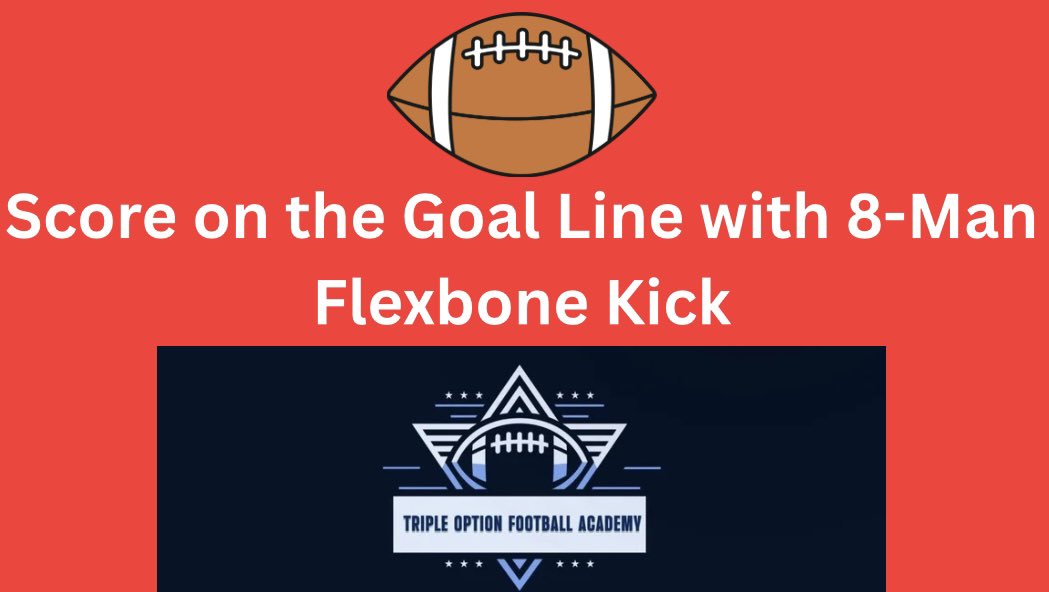 tripleoptionfootball.com/2025/07/14/sco…

Score On The Goal Line With 8-Man Flexbone Kick