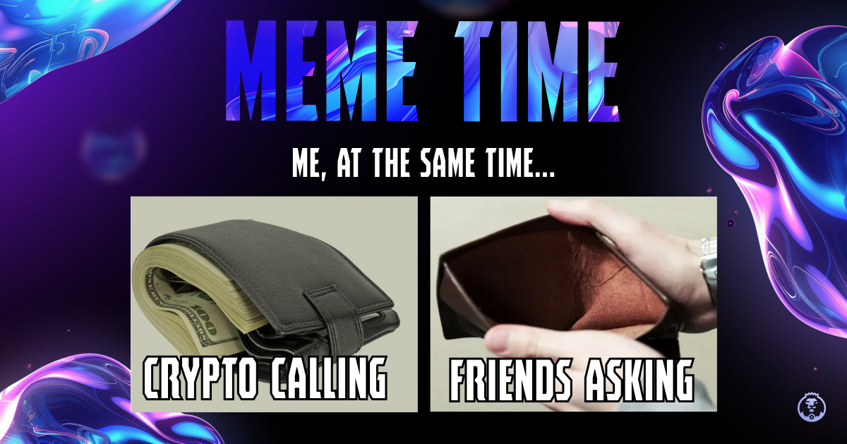 😂IT’S MEME TIME😂

💸Which wallet are you today?
🤑CryptoLeo gives you more chances to fill your wallet.
🎯Play smart on CryptoLeo.

Play responsibly. 18+🔞

#OnlineCasino #casinofun #casinomemes