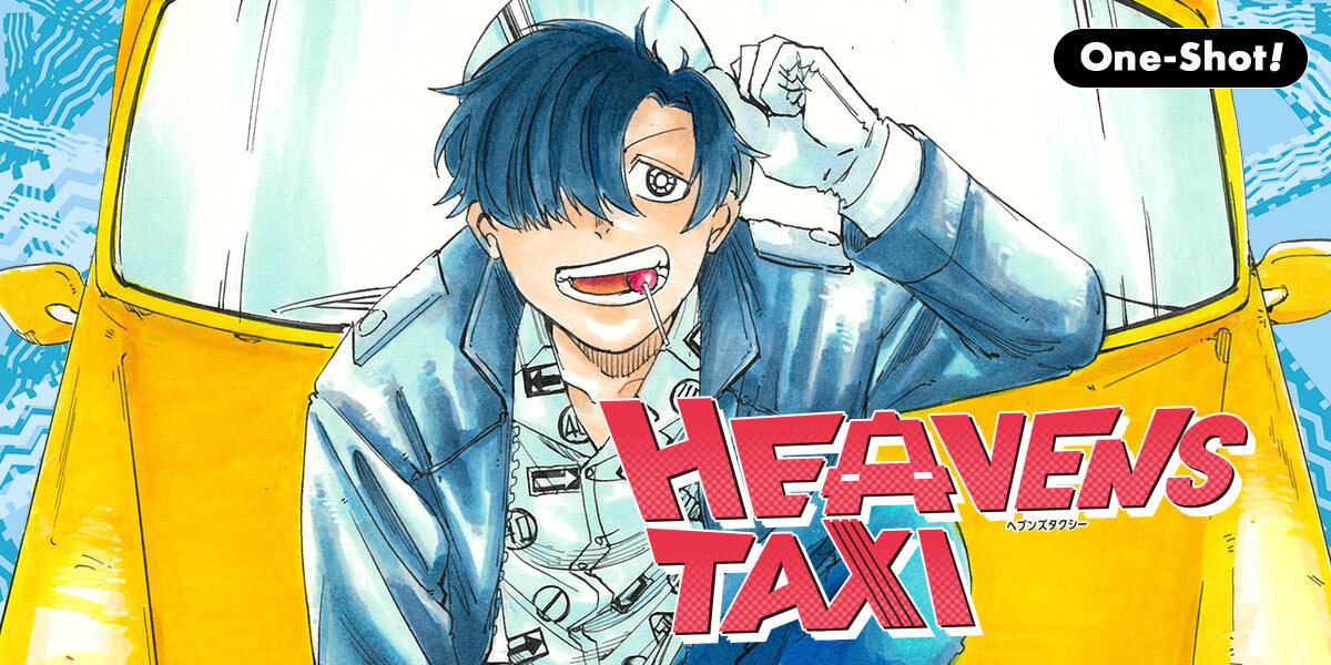 <<One-shot!>>
For English

Witness my driving skills!!

"HEAVENS TAXI"
by TORA AOI
mangaplus.shueisha.co.jp/viewer/1026080