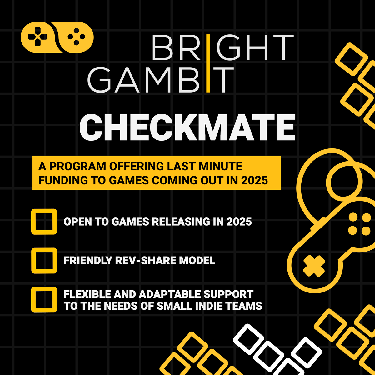 bright_gambit's tweet image. 🎮 Introducing CHECKMATE! Our new Last Minute Funding program for indie games launching in 2025!
💸 Funding to finish your game
🤝 Rev-share
🎯 Support to the end
Launching after 2025? You can still apply!
📝 Submit by Aug 31: brightgambit.com/checkmate/
#IndieDev #GameFunding