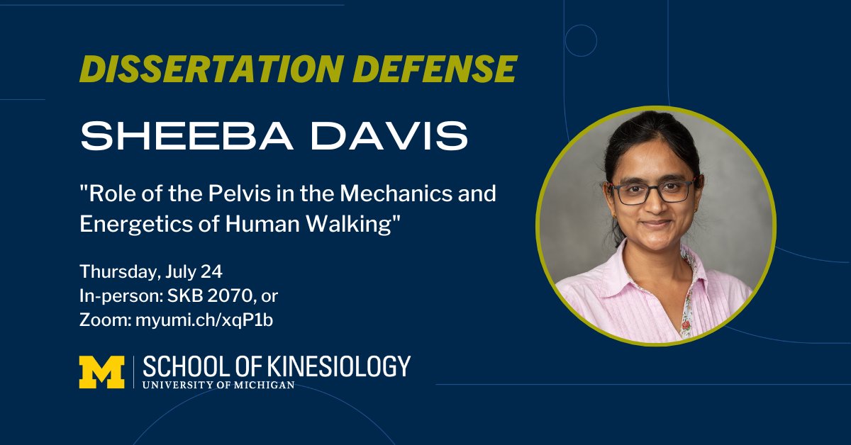 UMKines's tweet image. Sheeba Davis, PhD Candidate, will defend her dissertation, &quot;Role of the Pelvis in the Mechanics and Energetics of Human Walking&quot; on Thursday, July 24, at 12:00pm. Chair: Dr. Brian Umberger.

In-person: SKB 2070 or
Zoom: myumi.ch/W69E7
Abstract: myumi.ch/xqP1b