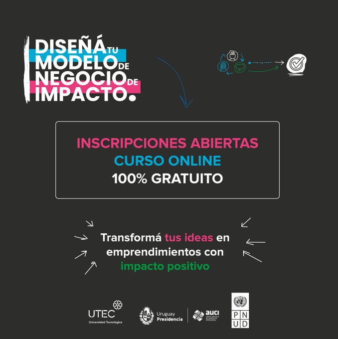 🌍 ¡Transformá tu emprendimiento!  

Curso "Diseñá tu Modelo de Negocio de Impacto"

➡️100% online, gratuito y disponible hasta el 31/12/2025.

📍 Modalidad: Online y a tu ritmo

🔗Inscribite y enterate de más: bit.ly/3ETubWD

<a href="/AuciUruguay/">AUCI Uruguay🇺🇾</a> <a href="/UTECuy/">Universidad Tecnológica</a>