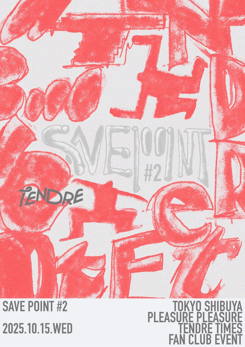 TENDRE TIMES FAN CLUB EVENT
📍 SAVE POINT #2 📍

TENDRE / ファンクラブイベントが今年も開催決定🎊🛋️

📅 2025.10.15 (wed)
OPEN 18:00 / START 19:00 (20:30 END)
📍渋谷PLEASURE PLEASURE

🔻詳細やアプリのDL / 会員登録はこちら🔻
🔗 c-rayon.com/result/tendre/