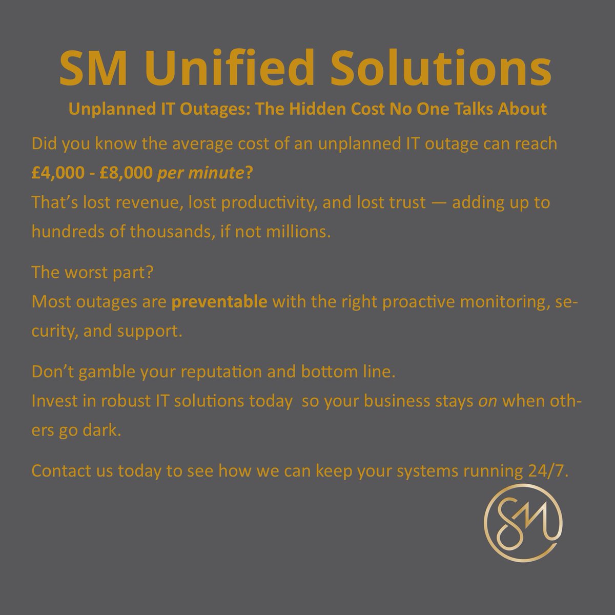 SMUS_Official's tweet photo. 🚨 IT OUTAGES COST MORE THAN YOU THINK 🚨

The good news? Most outages are preventable with the right support, monitoring, and protection.

✅ Stay online.
✅ Stay protected.
✅ Stay ahead of costly downtime.

Don’t wait until it’s too late - secure your business now. https://t.co/CSQL700goJ
