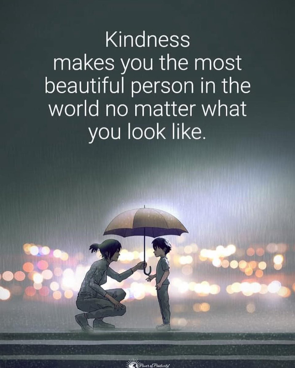 LIVEpositivity's tweet photo. Kindness makes you the most beautiful person in the world, no matter what you look like.✨😊 https://t.co/WJPc2HzhCj