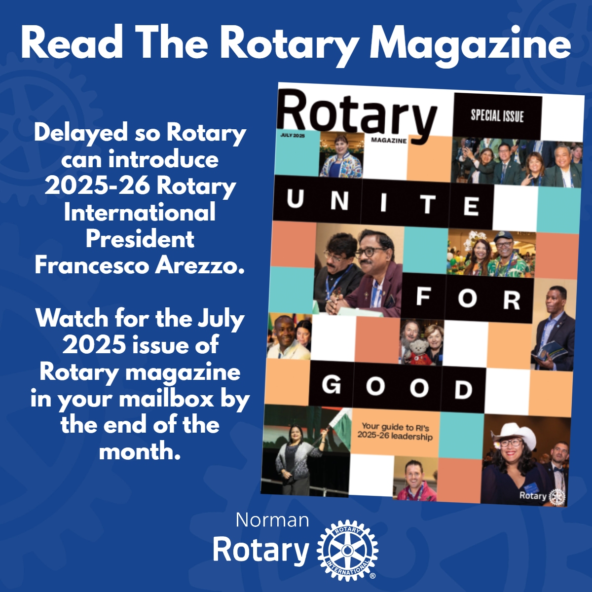 Where is my Rotary Magazine!? 🤔

It's delayed so Rotary can introduce 2025-26 Rotary International President Francesco Arezzo.

Watch for the July 2025 issue of Rotary magazine in your mailbox by the end of the month.