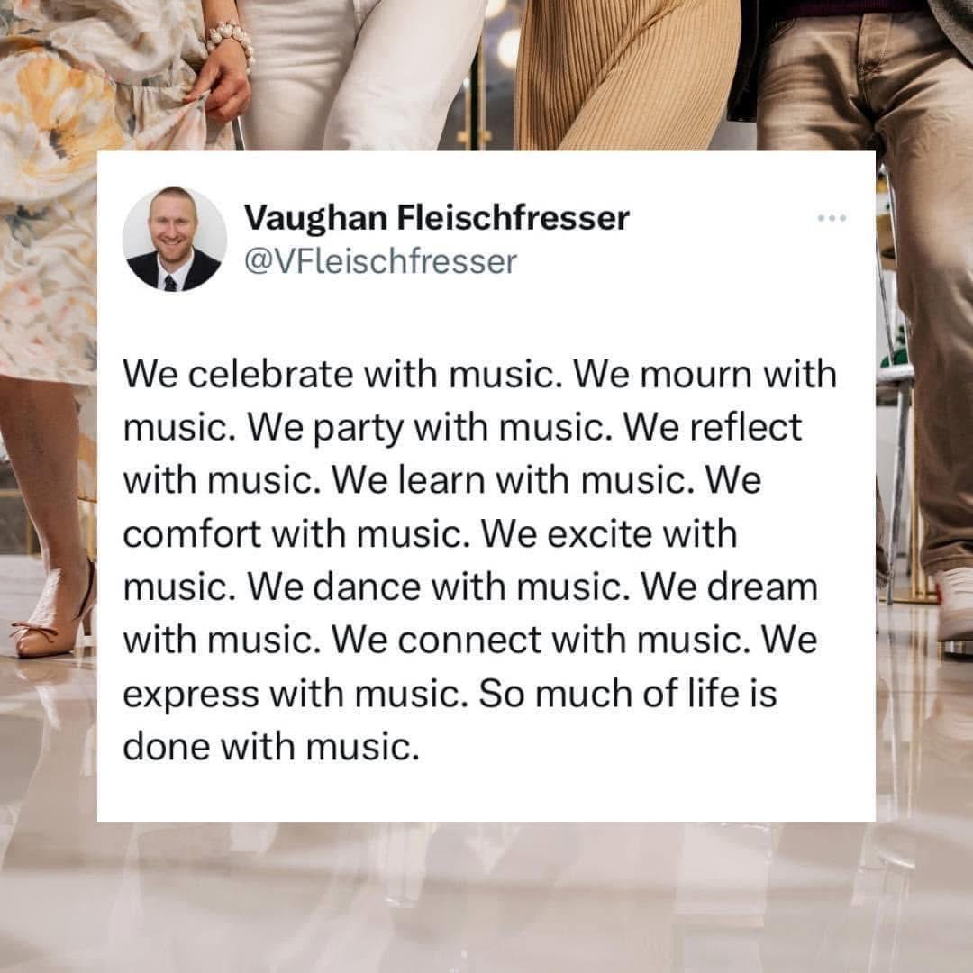 So much of life is done with music.