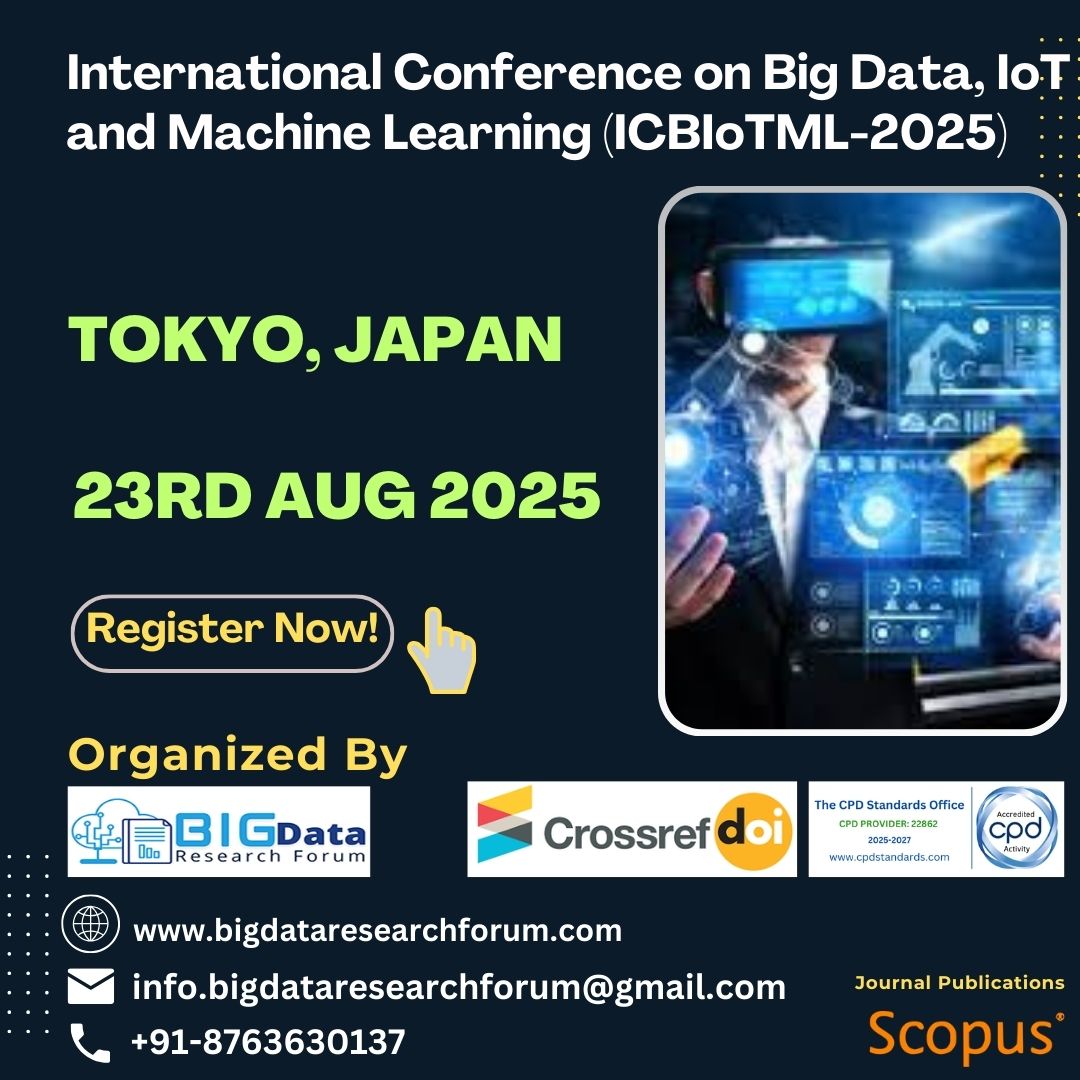 BResearchforum's tweet image. 💻🖱💾International Conference on Big Data, IoT and Machine Learning at Tokyo, Japan on 23rd Aug 2025.

Event Link:
📌
bigdataresearchforum.com/Conference/231…

#bigdataresearchforum #Tokyoconference2025 #BigDataConference #IoT #eventsinTokyo #MachineLearning #scopusindexed #journal