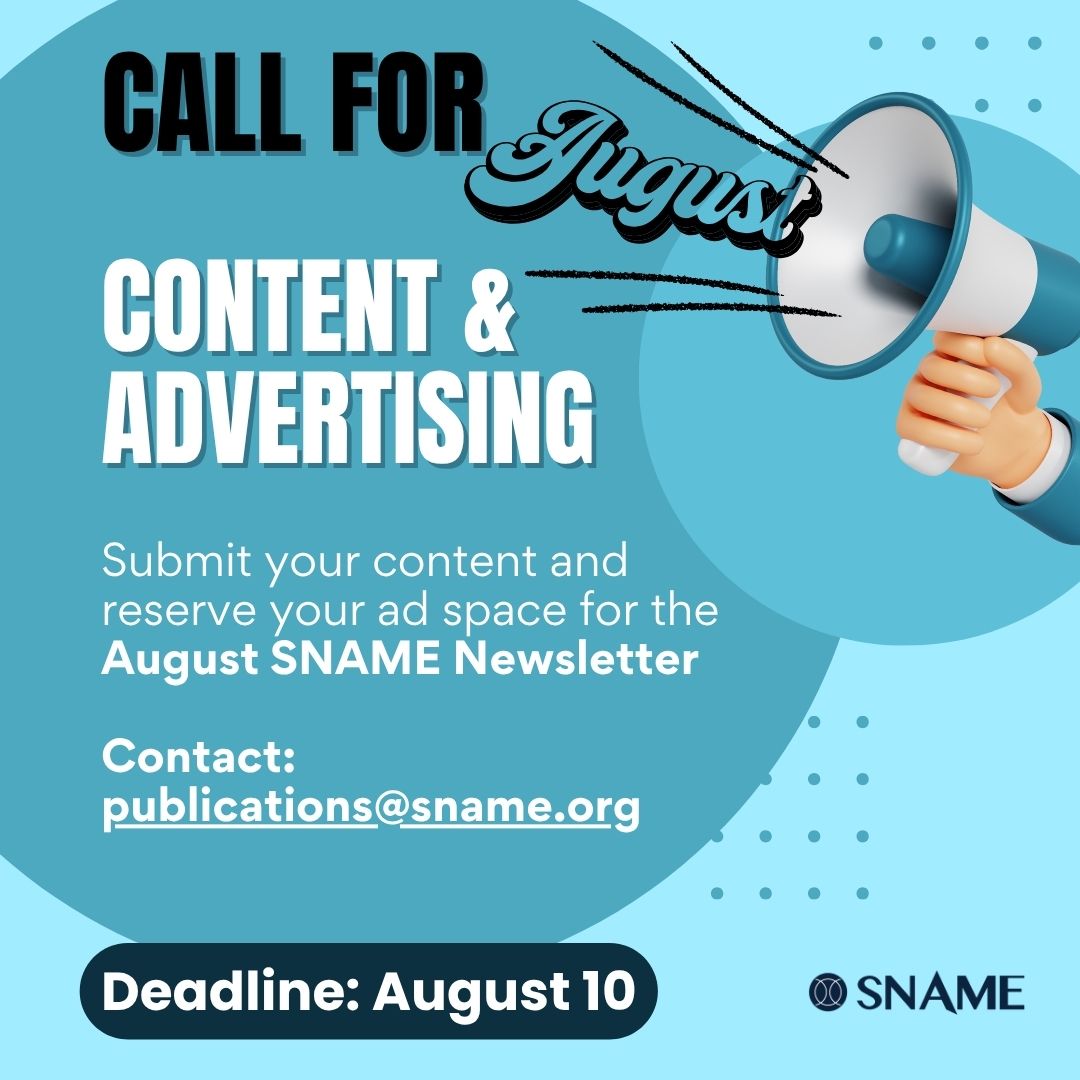 CALL FOR CONTENT! #SNAMENews #SNAMEMembership

For more information contact: publications@sname.org