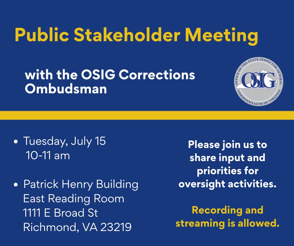 VaOSIG's tweet image. OSIG will be hosting a Public Stakeholder Meeting tomorrow morning with the Corrections Ombudsman. Please join us at the Patrick Henry Building at 10 am. #VaOSIG #VADOC