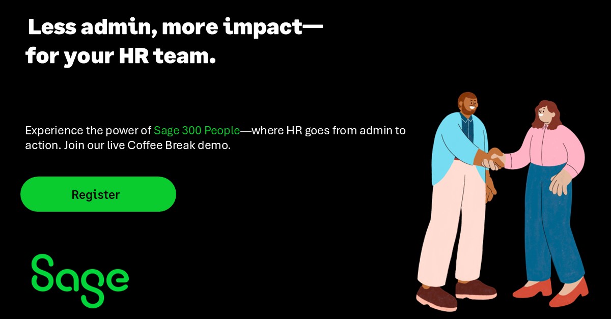 GHR that adapts. Payroll that works.​ Join a 30-min Sage 300 People Coffee Break Demo and unlock smarter ways to lead your team.​ That’s people-first HR. That’s Sage.​

🔗 1sa.ge/SA1P50WoTKI​
 #Sage300People #ThatsSage #HRTech