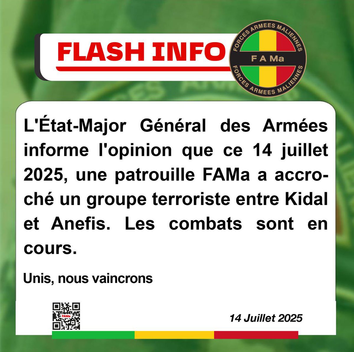DirpaFa's tweet image. #FLASHINFOS
L'État-Major Général des Armées informe l'opinion que ce 14 juillet 2025, une patrouille FAMa a accroché un groupe terroriste entre Kidal et Anefis. Les combats sont en cours.