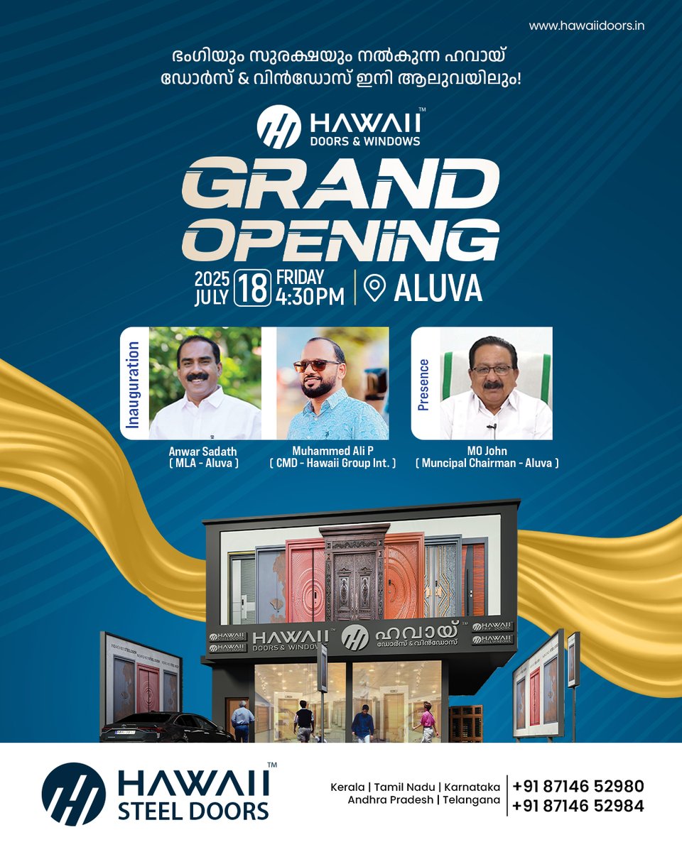 🚨 GRAND OPENING ALERT!

Hawaii Doors &amp; Windows is now in ALUVA! 🎉
📅 July 18, 2025 | 🕓 4:30 PM
📍 Aluva

Honored guests:
👤 Anwar Sadath (MLA)
👤 Muhammed Ali P (CMD)
👤 MO John (Municipal Chairman)
Discover premium steel doors &amp; windows — now in your neighborhood!