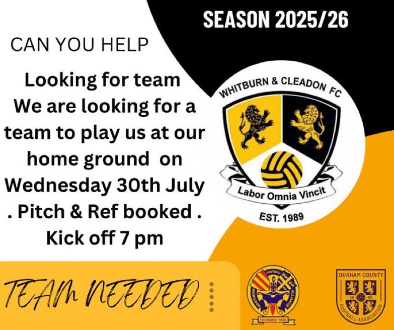 We are looking to host a team on Wednesday 30th July at our home ground . Pitch and Ref booked but been let down . Kick off 7 pm 
<a href="/nfalliance1890/">Northern Football Alliance</a> <a href="/WearsideLeague/">Wearside League</a> <a href="/SunderlandSL/">SunderlandSunLeague</a>