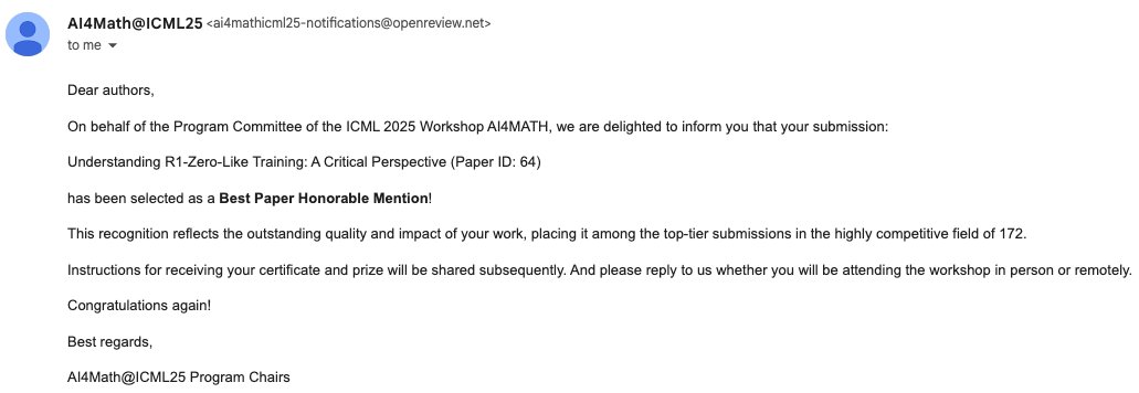 zzlccc's tweet image. Though not attending #ICML2025 in person, I&apos;m super excited to share 3 accepted papers:

1.🎊Best Paper Honorable Mention @ AI4MATH workshop: Understanding R1-Zero-Like Training: A Critical Perspective (a.k.a Dr. GRPO but I think the paper is more than this loss fix)

2. Main…