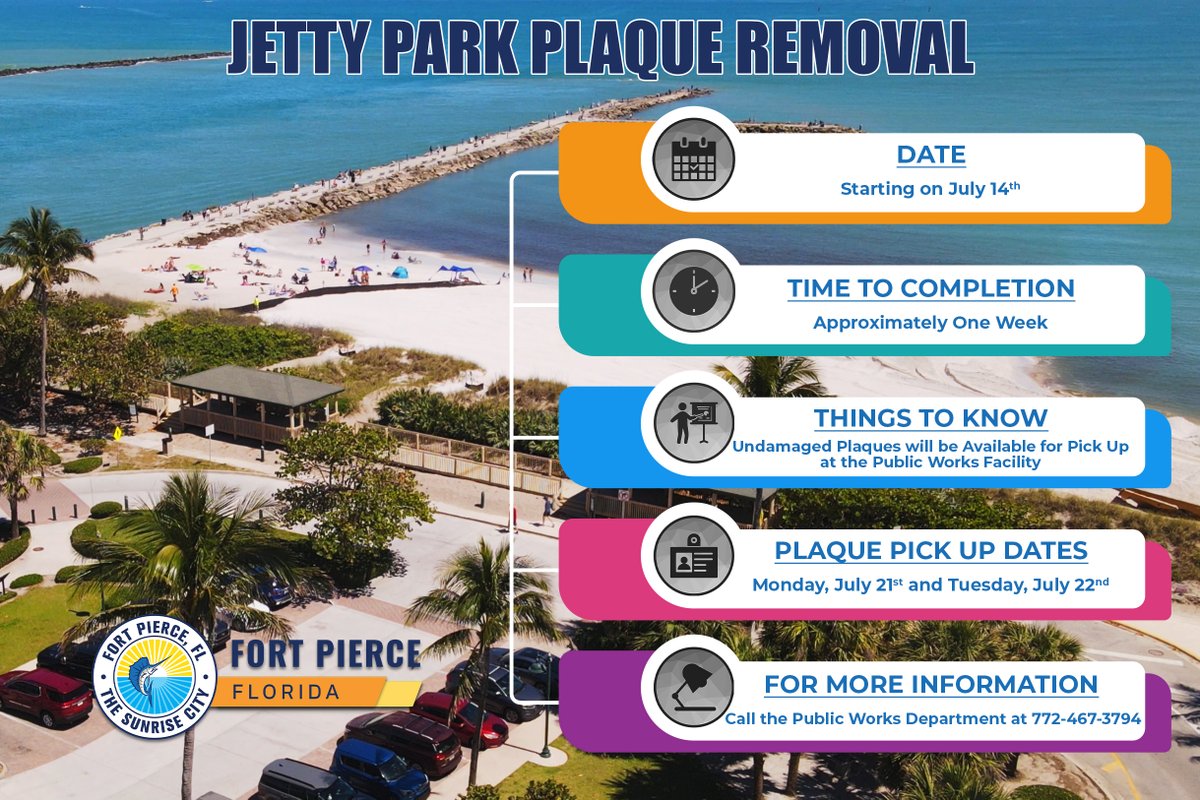 Beginning July 14, the City of Fort Pierce will begin removing plaques/flowers from Jetty Park &amp; Pier. 
Intact plaques can be picked up on July 21–22 at Public Work, 52 Savannah Rd. 
More info: cityoffortpierce.com | 📞 772-467-3794