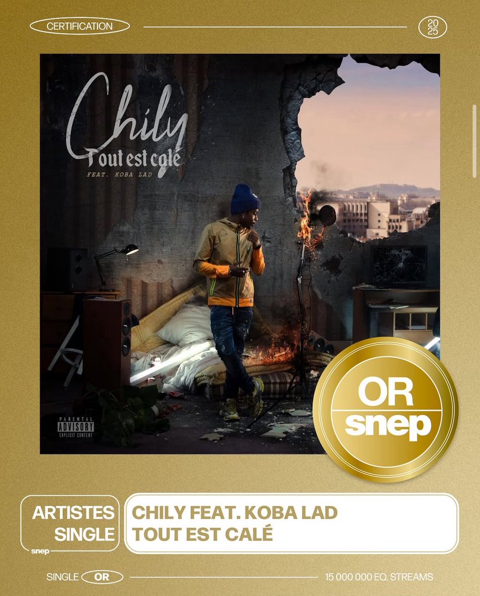 "TOUT EST CALÉ" de CHILY et KOBA LAD est certifié SINGLE D'OR 💿