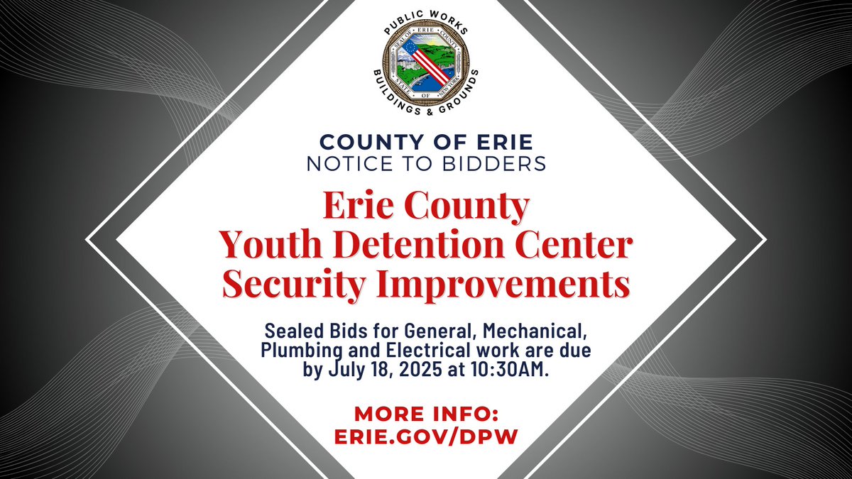 The Division of Buildings and Grounds is seeking bids for the Erie County Youth Detention Center Security Improvement project. Submission deadline is July 18 at 10:30am.

More info: erie.gov/dpw &gt; Bids, RFPs, RFQs