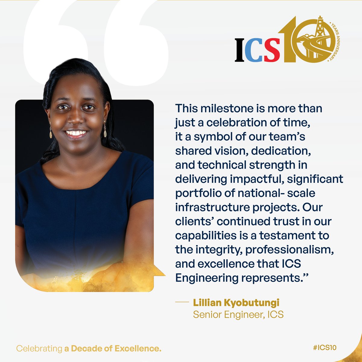 ICS_eng's tweet image. Recognizing Lilian Kyobutungi, a Senior Engineer at ICS.

“This symbolizes a team’s shared vision and dedication in delivering impact and significance through national- scale infrastructure projects, with integrity, and excellence that ICS Engineering represents.’’
#ICSAT10