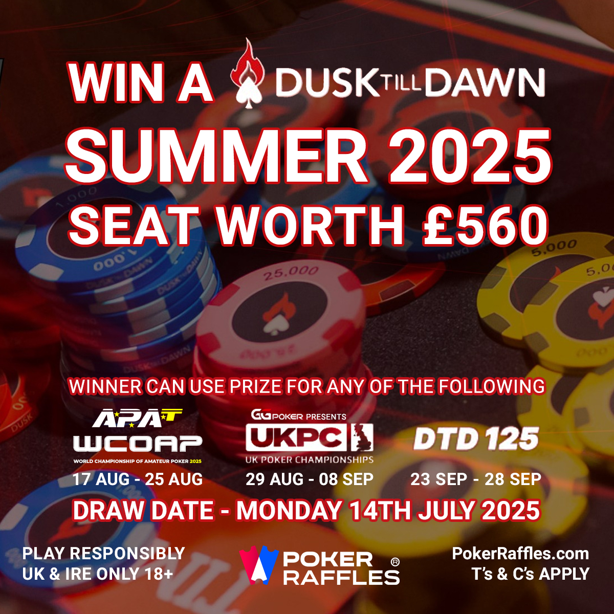 Poker Raffles (@pokerraffles) on Twitter photo IT'S DRAW DAY !!!
Win a <a href="/DTD_Club/">Dusk Till Dawn</a> Summer 2025 seat worth £560 & choose from :-
APAT's WCOAP | 17th-25th Aug | £560 Seat Credit
UKPC Main Event | 29th Aug - 8th Sep | £560 Buyin
DTD125 | 23rd - 28th Sep | £300 Entries + £260 Cash
pokerraffles.com | 18+ UK&IRE Only IT'S DRAW DAY !!!
Win a <a href="/DTD_Club/">Dusk Till Dawn</a> Summer 2025 seat worth £560 & choose from :-
APAT's WCOAP | 17th-25th Aug | £560 Seat Credit
UKPC Main Event | 29th Aug - 8th Sep | £560 Buyin
DTD125 | 23rd - 28th Sep | £300 Entries + £260 Cash
pokerraffles.com | 18+ UK&IRE Only