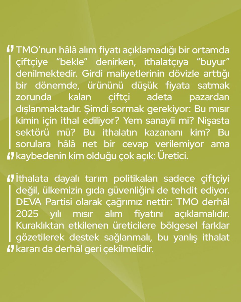 Hasada sayılı günler kala alınan 500 bin tonluk sıfır gümrüklü mısır ithalatı kararı, üreticimize açık bir darbedir.

Kuraklıkla boğuşan çiftçiye destek sunmak yerine, ucuz ithalatla piyasaya müdahale etmek ne akla ne vicdana sığar.

Bu kararla hükümet, yerli üreticiyi gözden