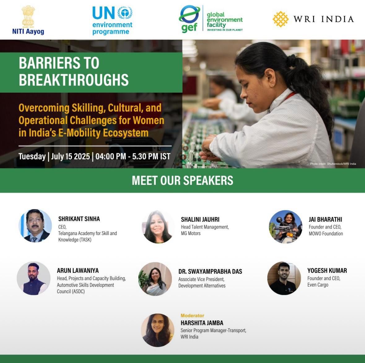 🚨 Webinar Alert 🚨 

*Barriers to Breakthroughs: Overcoming Skilling, Cultural, and Operational Challenges for Women in India’s E-Mobility Ecosystem* 👩‍🔧 

🗓️ *July 15, 2025* 
 🕓 *4:00 – 5:30 PM IST* 
 🔗 *Register: lnkd.in/dZJyAU8U* 

Organized by UNEP, GEF &amp; NITI Aayog