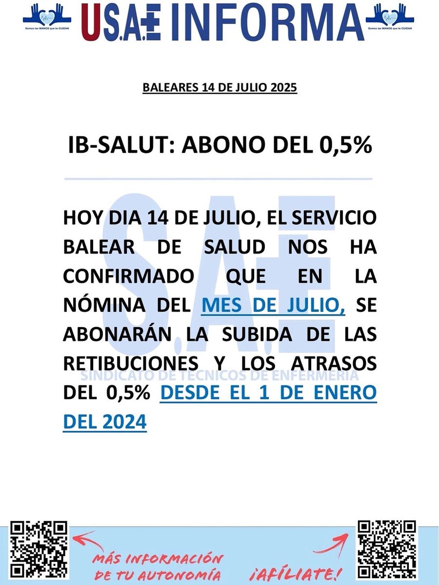 BALEARES 14 DE JULIO 2025 

IB-SALUT: ABONO DEL 0,5% 

HOY DIA 14 DE JULIO, EL SERVICIO BALEAR DE SALUD NOS HA CONFIRMADO QUE EN LA NÓMINA DEL MES DE JULIO, SE ABONARÁN LA SUBIDA DE LAS RETIBUCIONES Y LOS ATRASOS DEL 0,5% DESDE EL 1 DE ENERO DEL 2024

#SomosLasManosQueTeCuidan