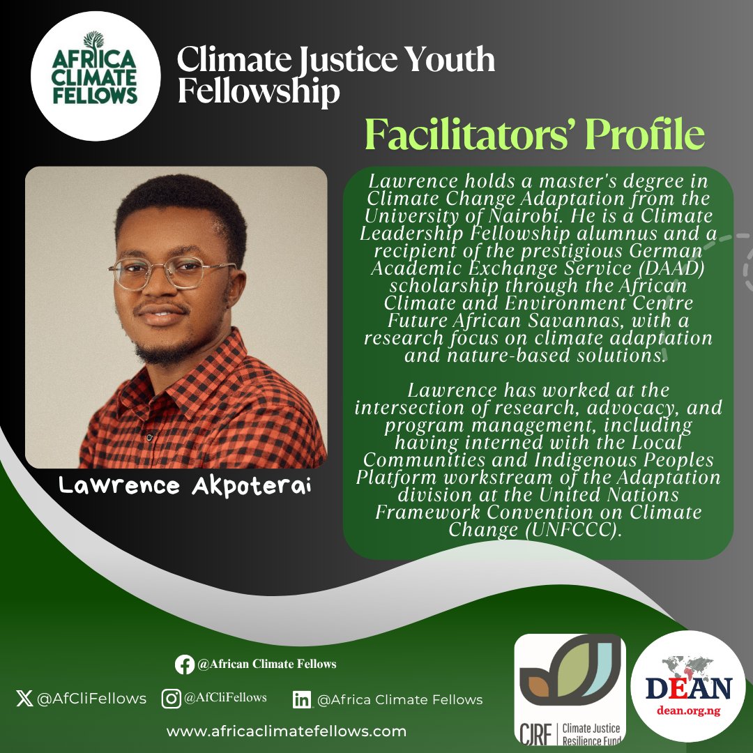 Meet Your Facilitator: Lawrence Akpoterai

Lawrence is a climate adaptation specialist with a Master’s degree in Climate Change Adaptation from the University of Nairobi. He is an alumnus of the Climate Leadership Fellowship and a recipient of the prestigious DAAD scholarship