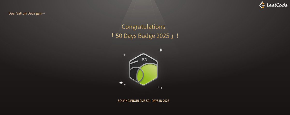 devaganesh1909's tweet image. 🚀 Hello folks! Happy to share my 50-Day LeetCode Badge 💪

From arrays 📦 to linked lists 🔗 to trees 🌳 — now diving into graphs 🕸️
The grind is real, the growth is constant.

#50DaysOfCode #LeetCode #DevVibes #CodingJourney #buildinpublic