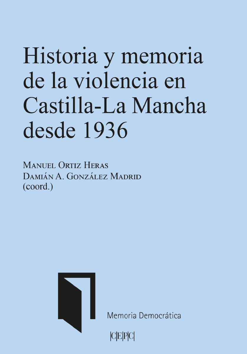 Centro de Estudios Políticos y Constitucionales (@cepcgob) on Twitter photo Nuevo libro del <a href="/cepcgob/">Centro de Estudios Políticos y Constitucionales</a>
Historia y memoria de la violencia en Castilla-La Mancha desde 1936, coordinado por Manuel Ortiz Heras y Damián A. González Madrid
#ColecciónMemoriaDemocrática
Publicación electrónica de descarga gratuita disponible en cepc.gob.es/publicaciones/… (1/3) Nuevo libro del <a href="/cepcgob/">Centro de Estudios Políticos y Constitucionales</a>
Historia y memoria de la violencia en Castilla-La Mancha desde 1936, coordinado por Manuel Ortiz Heras y Damián A. González Madrid
#ColecciónMemoriaDemocrática
Publicación electrónica de descarga gratuita disponible en cepc.gob.es/publicaciones/… (1/3)