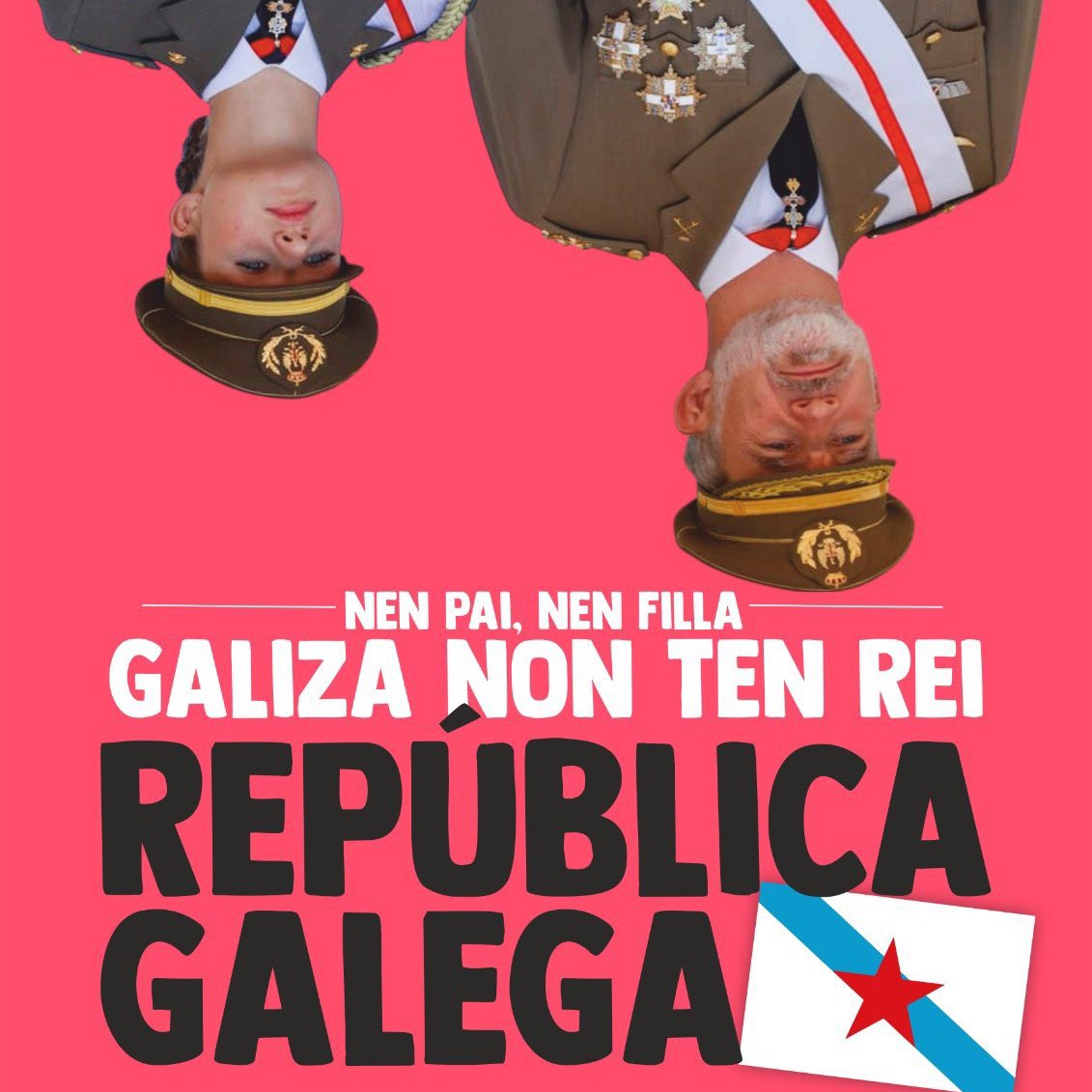 #GalizaNonTenRei #RepúblicaGalega