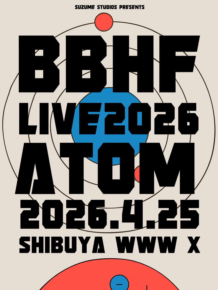 bbhf_tw's tweet image. 🎫FC先行受付中
BBHF LIVE 2026 "ATOM"
2026.04.25(Sat) at Shibuya WWWX
OPEN 17:30 / START 18:30
⚫︎FC1次先行
birdbearhareandfish.com/feature/atom
⏳〜8月10日(日) 23:59まで
#BBHF #BBHF_ATOM
