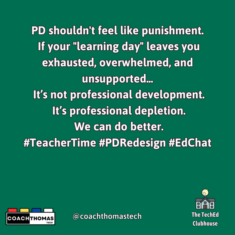 coachthomastech's tweet photo. PD shouldn't feel like punishment.
If your "learning day" leaves you exhausted, overwhelmed, and unsupported...
It’s not professional development.
It’s professional depletion.
We can do better.
#TeacherTime #PDRedesign #EdChat https://t.co/czivjKNgQc
