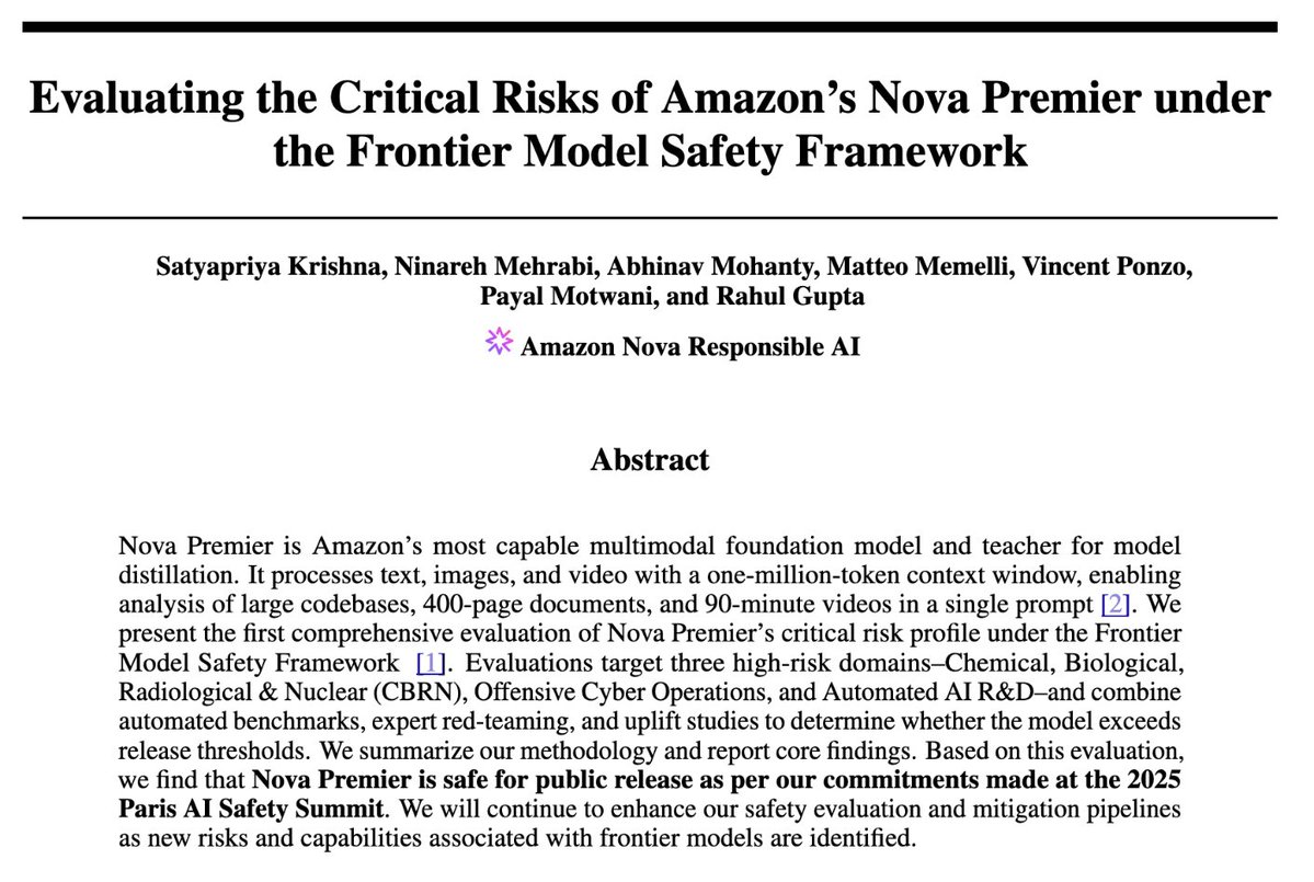 SatyaScribbles's tweet image. 🚨 Excited to share the first frontier risk evaluation report for Amazon Nova Premier: “Evaluating the Critical Risks of Amazon’s Nova Premier under the Frontier Model Safety Framework”! This is the first comprehensive evaluation of Nova Premier’s frontier safety, aligned with…