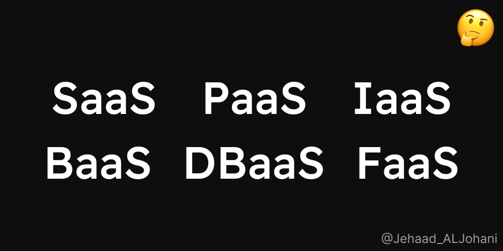 1. وش الفرق بين BaaS, PaaS, SaaS, IaaS, DBaaS, FaaS؟

هذي مصطلحات تقنية تشرح كيف الشركات تقدم لنا خدماتها عن طريق السحابة "Cloud" للمستخدمين أو المطورين.