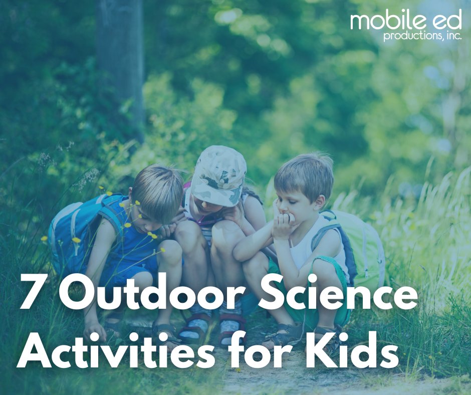 NEW BLOG POST! Keep kids engaged this summer with these seven outdoor science activities that take them outside to explore scientific concepts in nature. ☀️ Click to learn more: mobileedproductions.com/blog/7-outdoor… #scienceforkids #kidsactivities #scienceexperiments