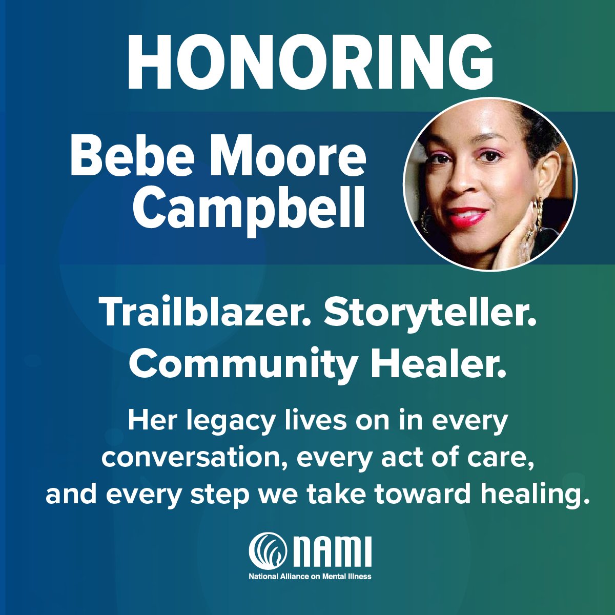 Bebe Moore Campbell saw communities struggling in silence. She refused to accept that as normal. We carry her torch by breaking stigma.

#MinorityMentalHealthMonth #Conversationsthatheal Learn more at nami.org/bebemoore
