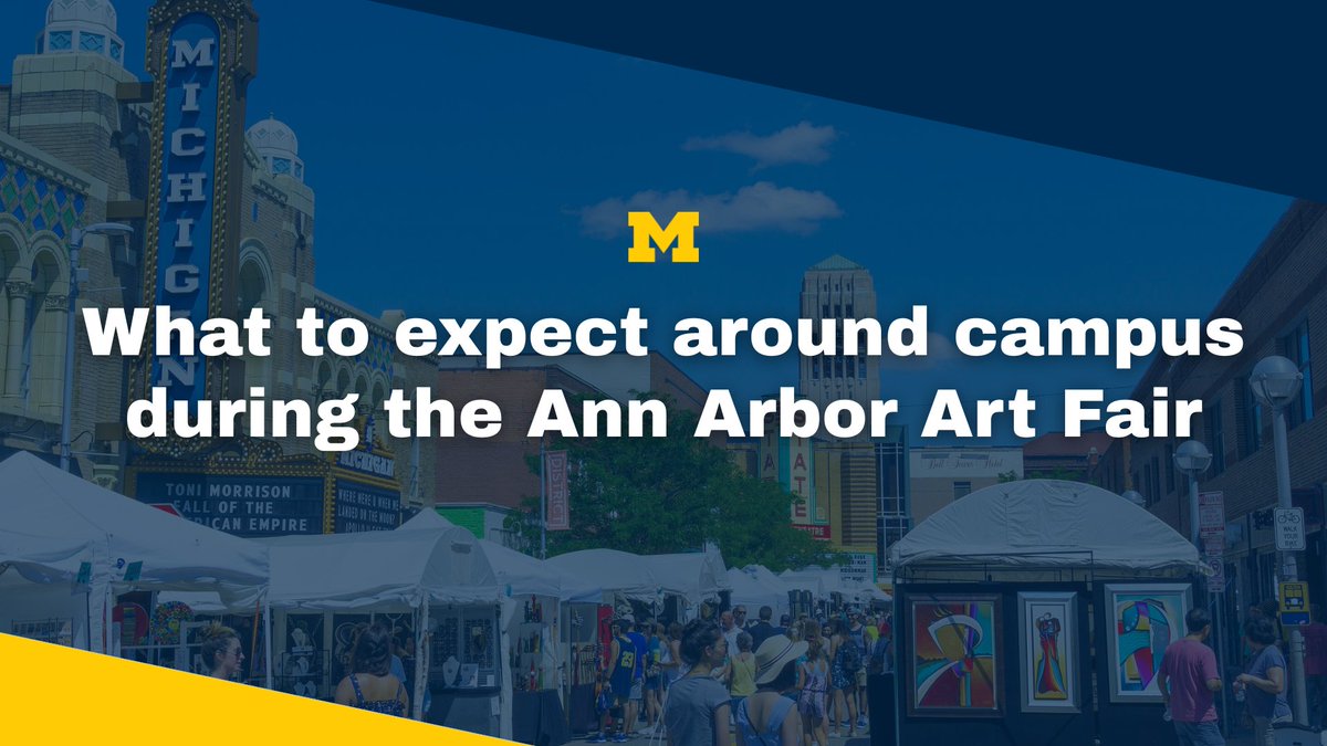 UMich's tweet image. Pre-event setup for the Ann Arbor Art Fair begins on July 15. The university community should expect changes to parking, transportation and deliveries on and around campus during the fair. More information: myumi.ch/15g3m