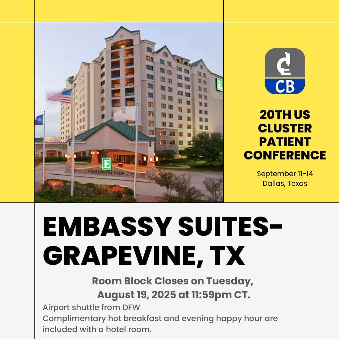 Cluster_buster's tweet image. Accommodations:
Room Block Closes on Tuesday,
August 19, 2025 at 11:59pm CT
Airport shuttle from DFW
Complimentary hot breakfast and evening happy hour
Clusterbusters 20th Annual US Patient Conference
Grapevine (DFW), TX September 11-14th
Register here: cbdallas2025.planningpod.com