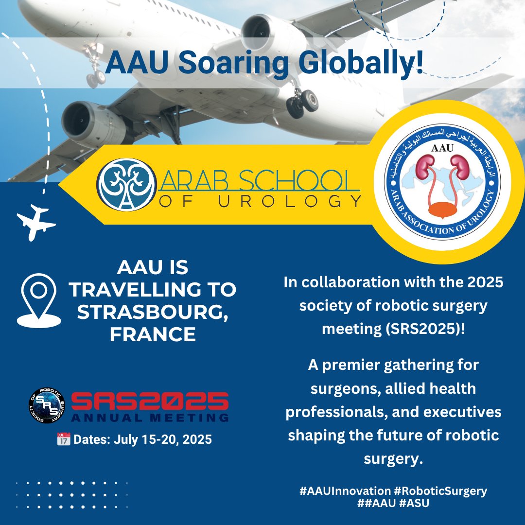 🌍 AAU is travelling to Strasbourg, France! 🇫🇷
In collaboration with the Arab Association of Urology, we’re proud to present a Special Pre-Conference Session: SRS Arabia at SRS 2025.
📅 Tuesday, July 15, 2025
🕘 9:00 AM – 12:10 PM CEST
📍 Location: IRCAD, Strasbourg